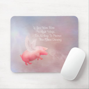 Flying Pig Grow Your Wings Mouse Pad Mousepad