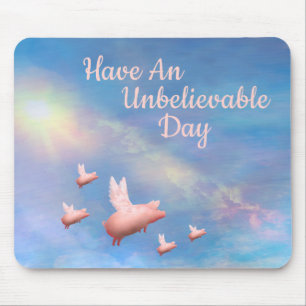 Flying Pigs-Unbelievable Day Mousepad