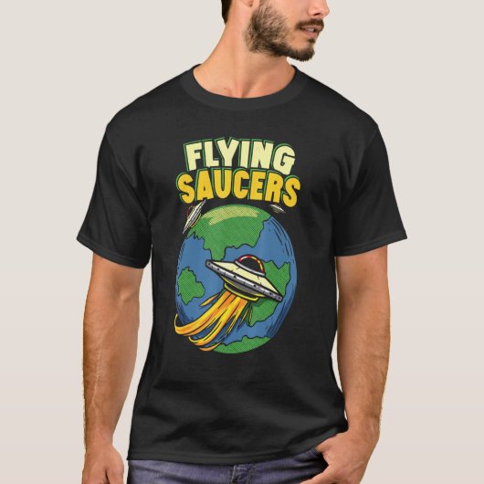 Flying Sauceros Ufo Abduction Extraterrestrial Bel T-Shirt (Vorderseite)