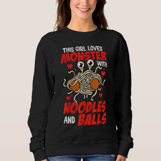 Flying Spaghetti Monster Girl Loves Monsters Noodl Sweatshirt (Vorderseite)