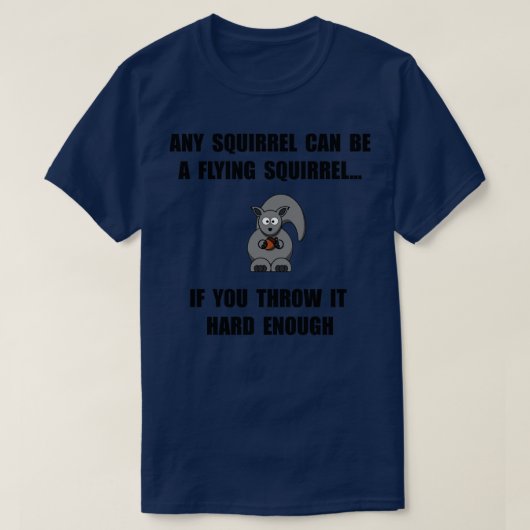 Flying Squirrel Joke Funny T-Shirt (Design vorne)