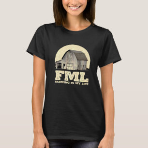 Fml Farm ist mein Bauer Spaß Rancher Hobby T-Shirt