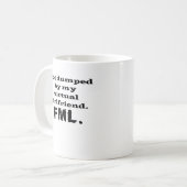 FML virtuelle Freundin Kaffeetasse (Vorderseite Links)