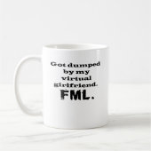 FML virtuelle Freundin Kaffeetasse (Links)