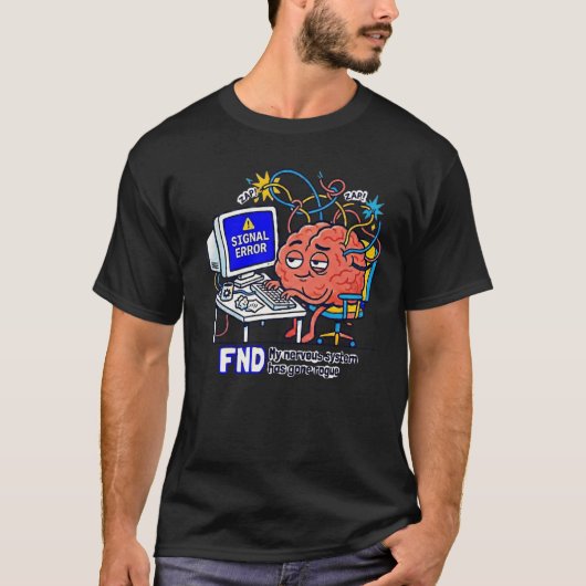 FND Functional Nurological Disorder T-Shirt (Vorderseite)