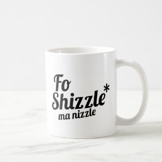 FO Shizzle, MA nizzle Kaffeetasse