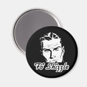 Fo' Shizzle Retro Man Magnet (Vorderseite/Rückseite)