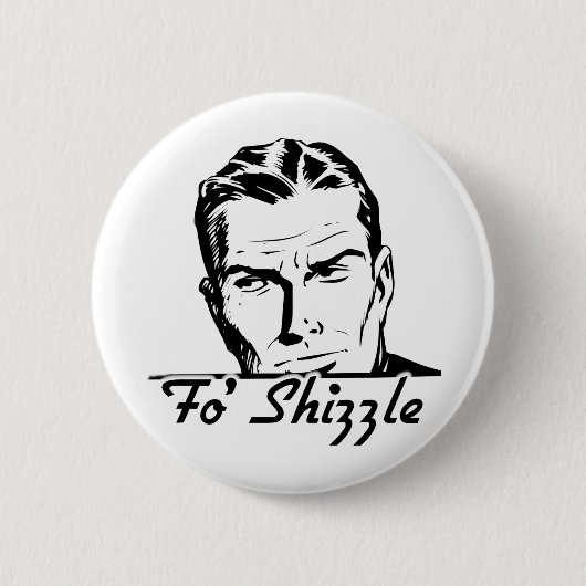 Fo Shizzle Retro Mann Button (Vorderseite)