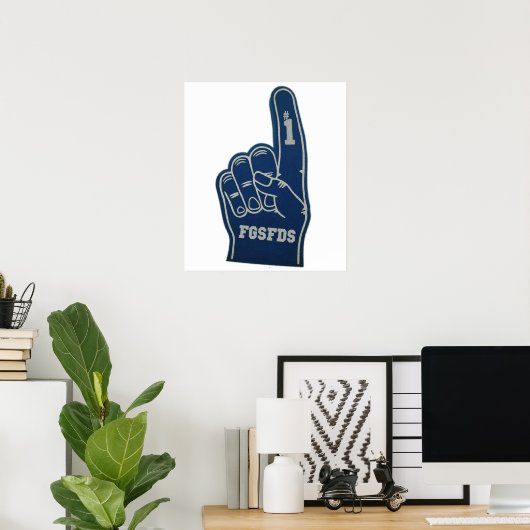 Foam Finger FGSFDS Poster (Heimbüro)