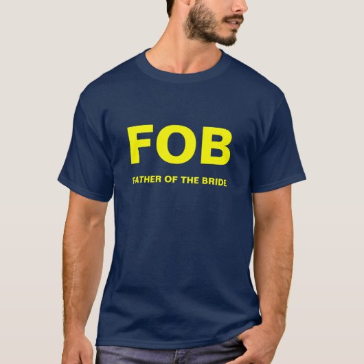 FOB, VATER DER BRIDE T-Shirt (Vorderseite)