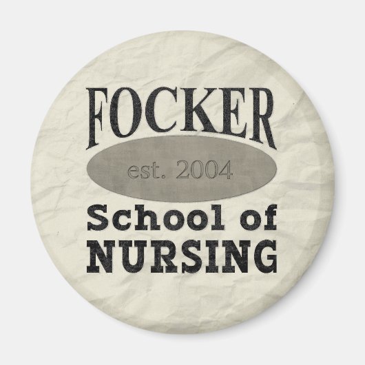 Focker School of Nursing Humour Magnet (Vorne)