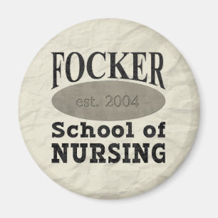 Focker Schule der Krankenpflege humorvoll Magnet