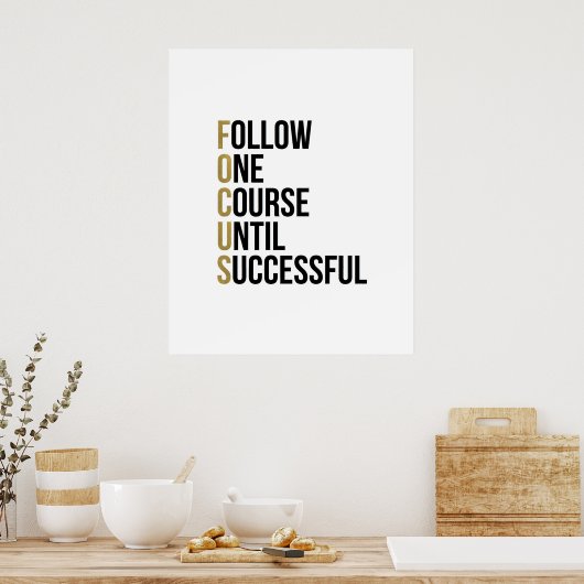 Focus Akronym inspirierende schwarze Goldtypografi Poster (Küche)