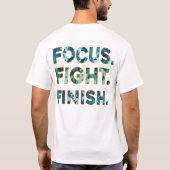 Focus.Fight.Finish.Typografie T-Shirt Design (Rückseite)
