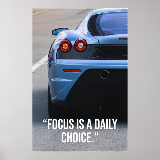 Focus Is a Daily Choice Car Quote Poster (Vorne)