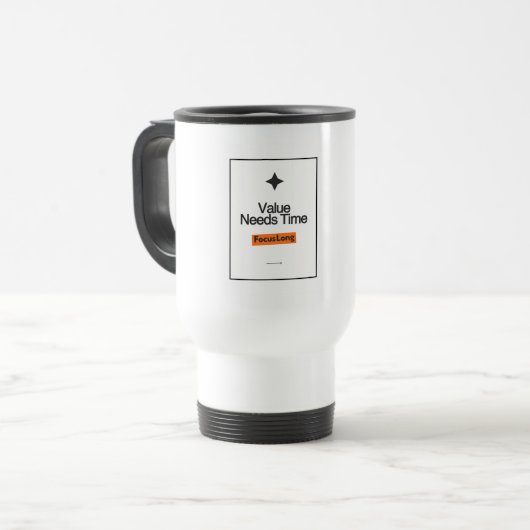 Focus Long Travel Mug | Value Needs Time Design Reisebecher (Vorderseite Links)