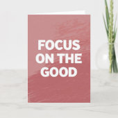 "Focus on the Good" Simple Motivational Card Karte (Vorderseite)