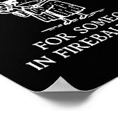 Fog You Talk A Lot Of For Someone In Fireball Rang Poster (Ecke)