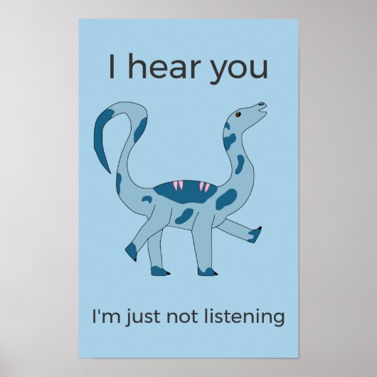 Foghorn Dino "I Hear You" Funny Poster (Vorne)