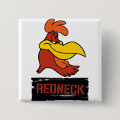Foghorn Redneck Button (Vorderseite)