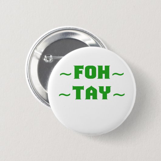 Fohtay Button (Vorne & Hinten)