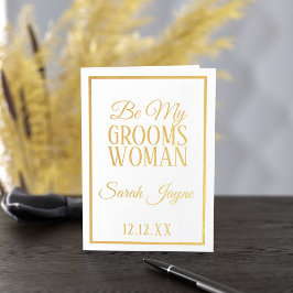 Foil be my Groomswoman Request request Card Folienkarte
