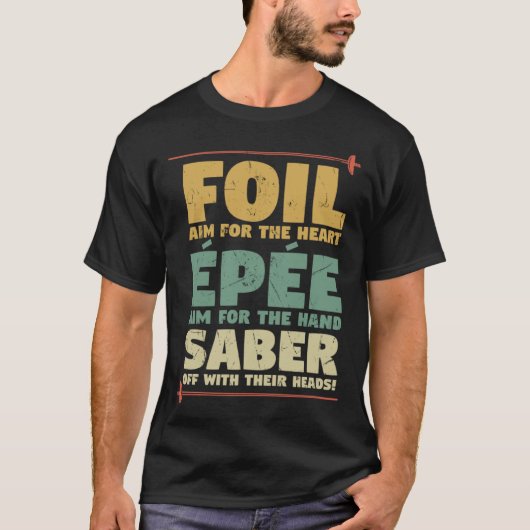 Foil Epee Säbel Fencing Pun Fencing Lehrer T-Shirt (Vorderseite)