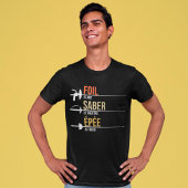 Foil Epee Säbel Fencing Sport Funny Fencer Sprichw T-Shirt