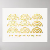 Foil Rainbow Pattern Sie Brighed My Day Poster (Vorderseite)