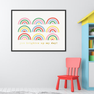 Foil Stamps Rainbows you Brighed My Day Poster