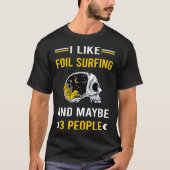 Foil Surfing Foilboard Foilboarding T-Shirt (Vorderseite)