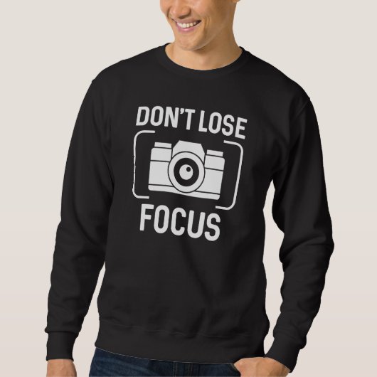 Fokus nicht verlieren sweatshirt (Vorderseite)