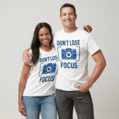 Fokus nicht verlieren T-Shirt (Unisex)