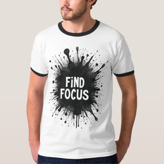 Fokus suchen - Ink Splash Motivation T-Shirt (Vorderseite)