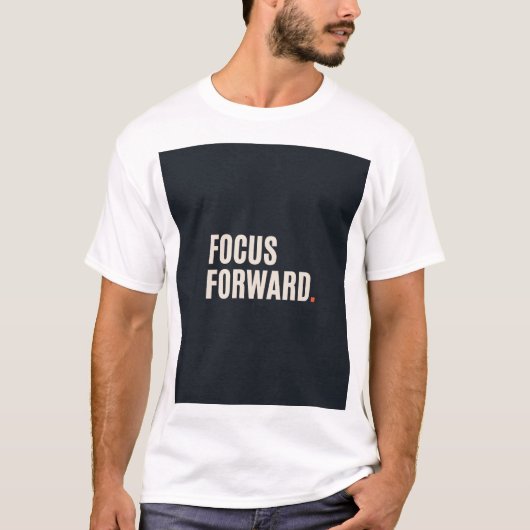 FOKUS VORWÄRTS T-Shirt (Vorderseite)