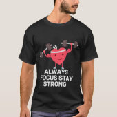 Fokussieren bleibe T-Shirt (Vorderseite)