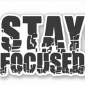 Fokussiert bleibe | Motivierend Formulierung mit s Aufkleber (Vorderseite)