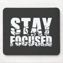 Fokussiert bleibe | Motivierend Satz mit weißem Te Mousepad