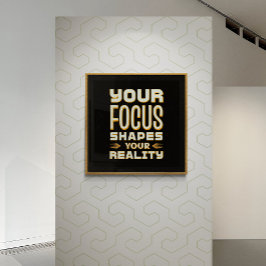 Fokussierter Geist, Gestaltbarkeit - Motivierend Poster
