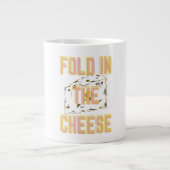 Fold In the Cheese Jumbo-Tasse (Vorderseite)