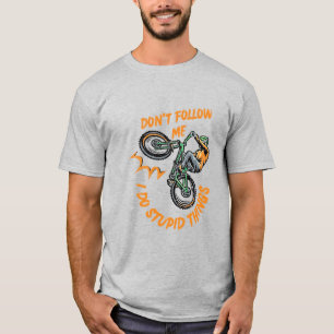 folg mir nicht lustiges Mountainbike-T-Shirt T-Shirt