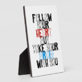 Folge deinem Herzen und nimm dein Gehirn mit Fotoplatte (Seite)