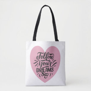 Folge Deinen Träumen Pink Heart Typografie Schulte Tasche