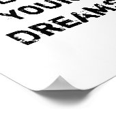 "Folge deinen Träumen." Poster (Ecke)