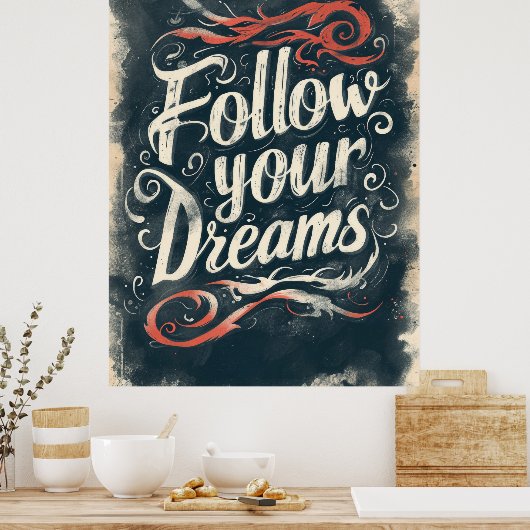 Folge deinen Träumen Poster (Küche)
