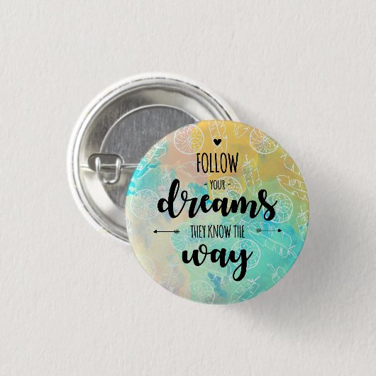 Folge deinen Träumen, sie kennen den Weg Button (Vorne & Hinten)