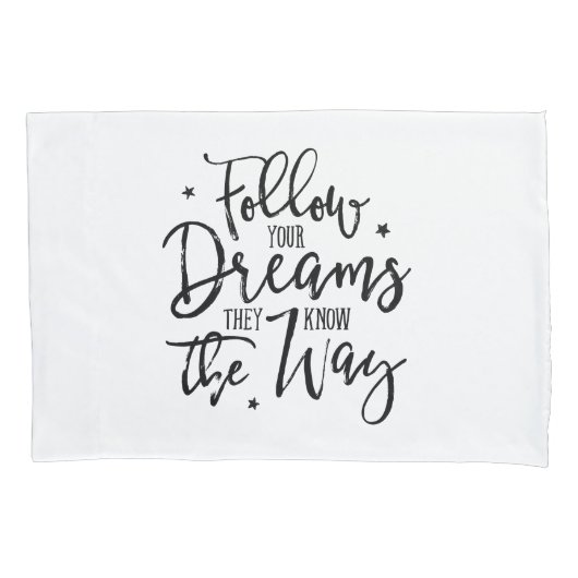 Folge deinen Träumen. Sie kennen den Weg. Kissenbezug (Vorderseite)