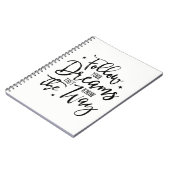 Folge deinen Träumen. Sie kennen den Weg. Notizblock (Linke Seite)