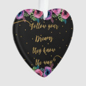 "Folge deinen Träumen, sie kennen den Weg" Zitat Ornament (Vorderseite)