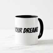 folge deinen Träumen Tasse (VorderseiteRechts)